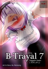 [Merkonig] B-Trayal 7 (Dagashi Kashi)
