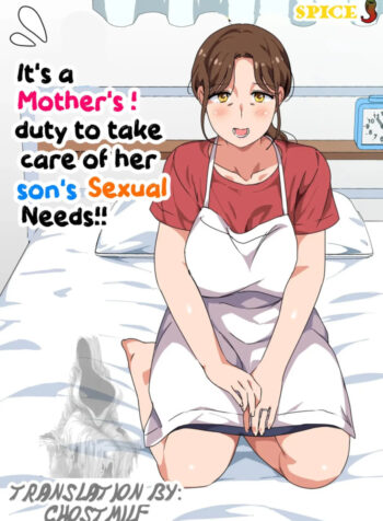[Circle Spice] Musuko no Tsuyosugiru Seiyoku o Kaishou Suru no wa Haha no Tsutome desu! | It's a Mother's duty to take care of her son's Sexual Needs! [English] [GhostMILFlame]