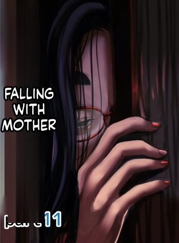 Falling with Mother Part 11