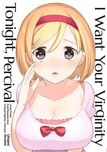 I Want Your Virginity Tonight, Percival