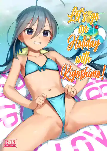 Let’s Go On Holiday With Kiyoshimo!