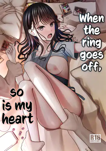When the Ring Goes Off, So is My Heart