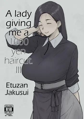 A Lady Giving Me a 1000 yen Haircut 3