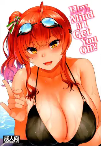 Hey, Mind If I Get You Off?