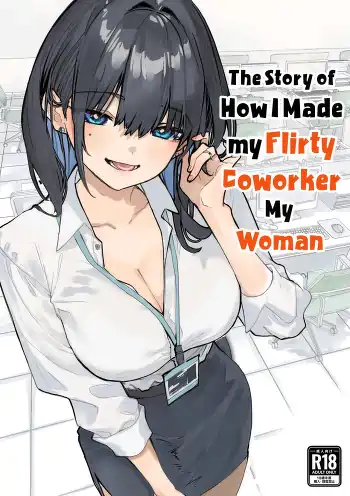 The Story of How I Made my Flirty Coworker my Woman