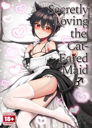Secretly Loving the Cat-Eared Maid