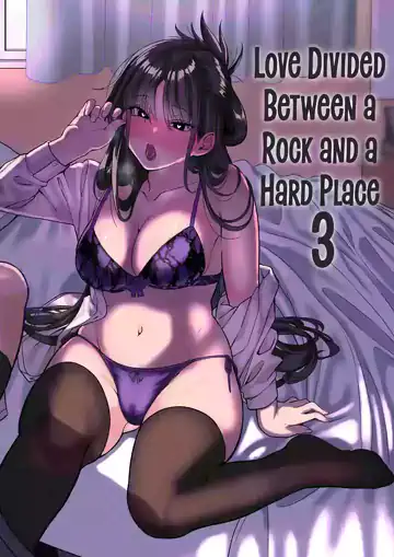 Love Divided Between a Rock and a Hard Place 3