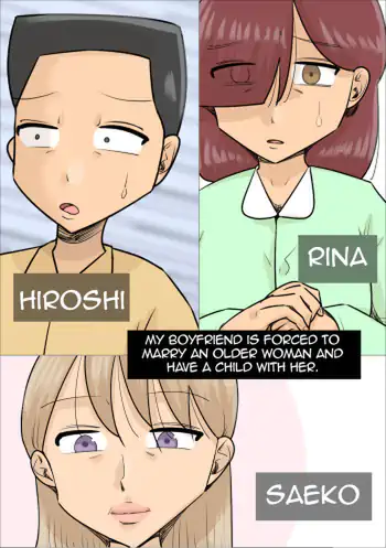 My Boyfriend is Forced to Marry an Older Woman and Have a Child with Her