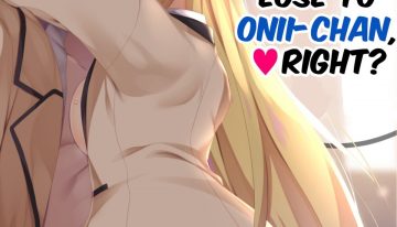 There’s no way I would lose to Onii-chan, right?